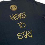 ' HERE TO STAY ' Long Sleeve T-Shirt